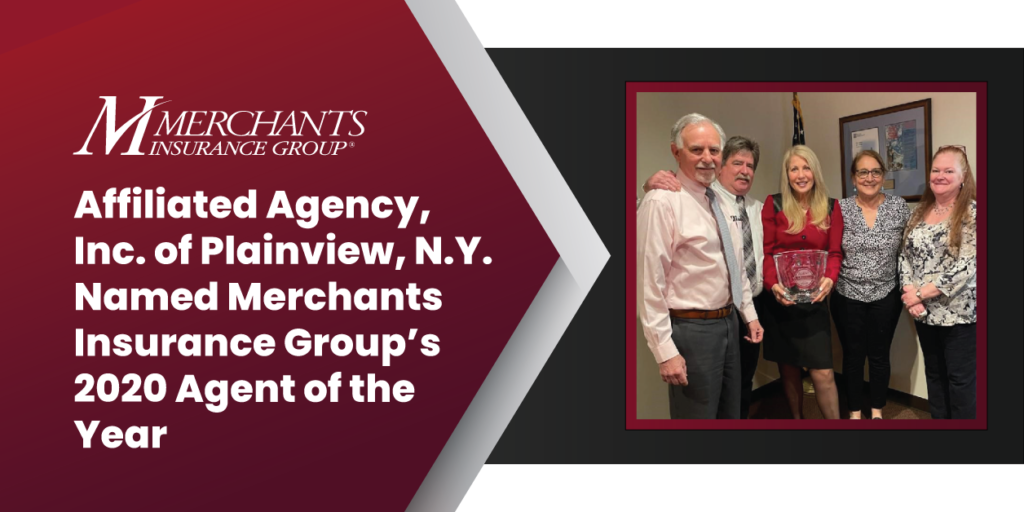 Affiliated Agency, Inc. of Plainview Named Merchants Insurance Group’s 2020 Agent of the Year