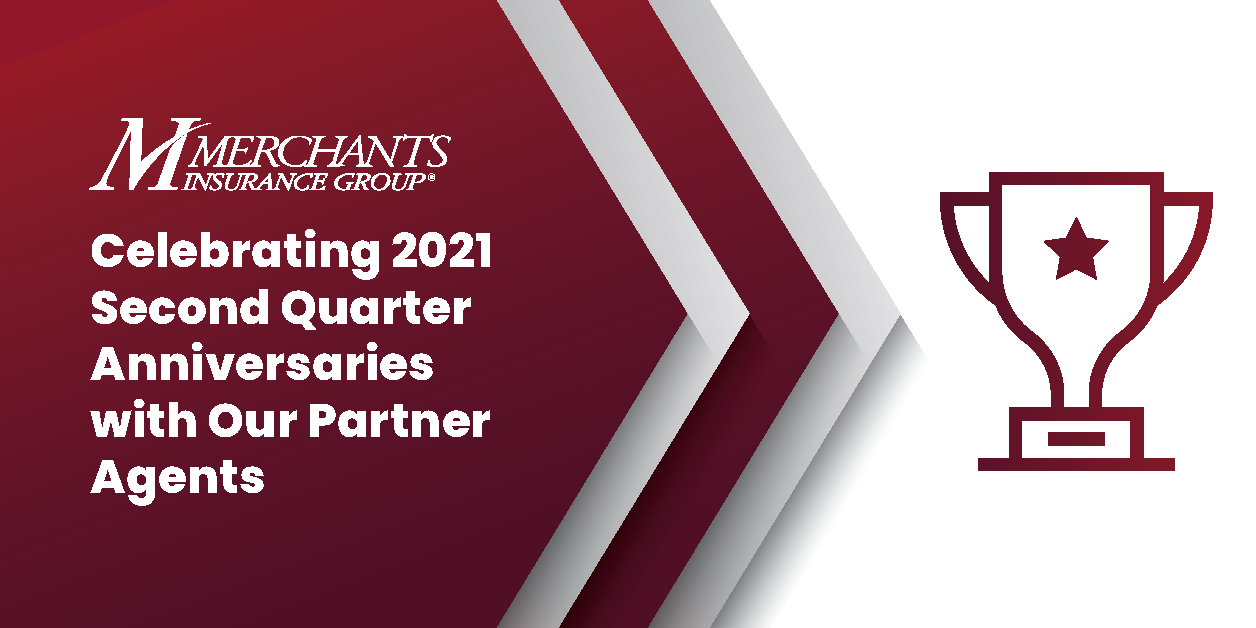 Merchants Insurance Group Agent Anniversaries 2021 Q2