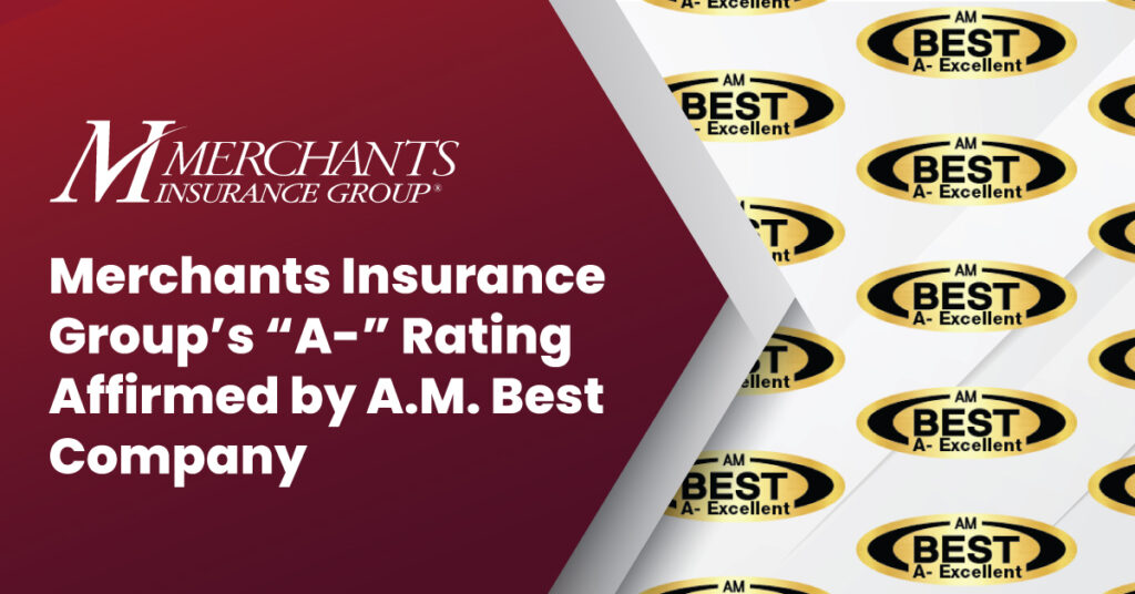 Graphic stating that Merchants Insurance Group receives A- Rating from AM Best