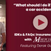 Photo of Derek Guarino, text reads "What should I do if I get into a car accident?"