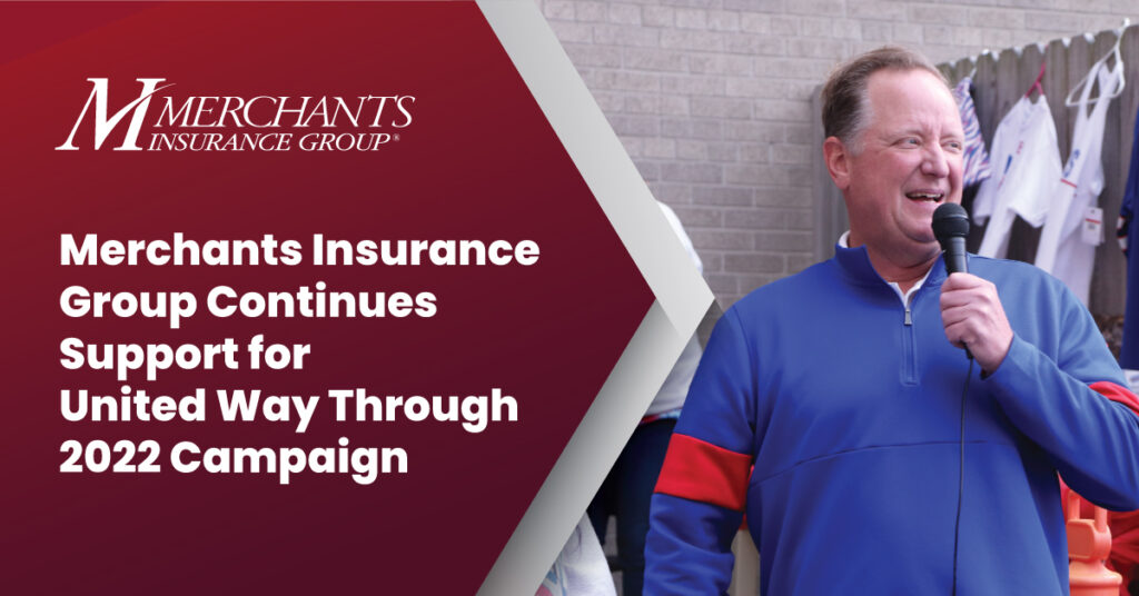 Text reads "Merchants Insurance Group Continues Support for United Way through 2022 Campaign" with photo of Charles Makey, President of Merchants, holding microphone