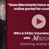 Image of Audrey Webb, Manager, Support Center at Merchants Insurance Group, with text that reads "Does Merchants have a self-service online portal for customers?"