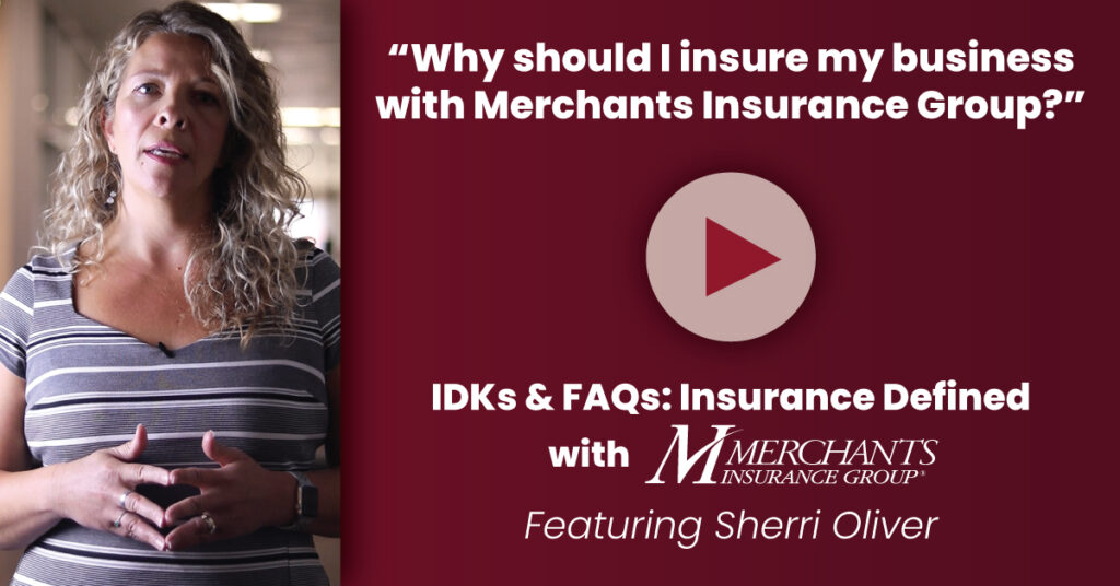Screenshot of Sherri Oliver, Merchants Insurance Group - text reads "Why should I insure my business with Merchants Insurance Group?"