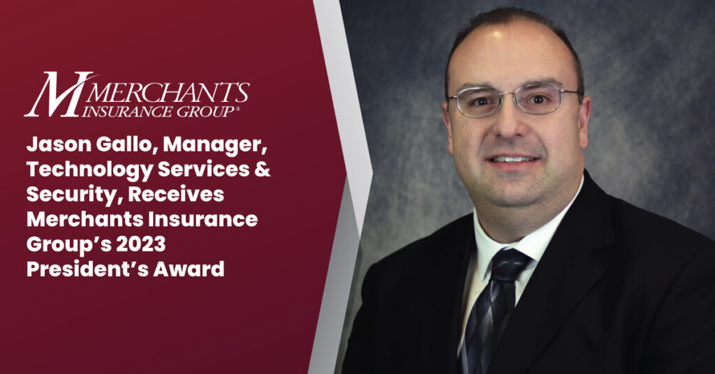 Text reads "Jason Gallo, Manager, Technology Services & Security, Receives Merchants Insurance Group's 2023 President's Award," with Jason Gallo's headshot